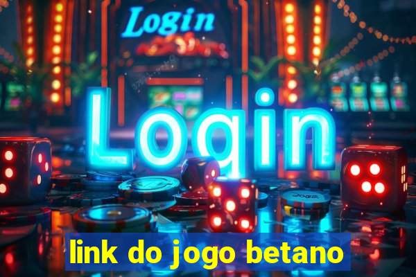 link do jogo betano